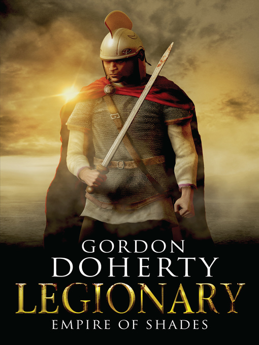 Title details for Legionary VI by Gordon Doherty - Available